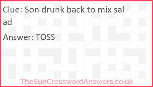 Son drunk back to mix salad Answer