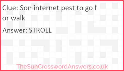 Son internet pest to go for walk Answer