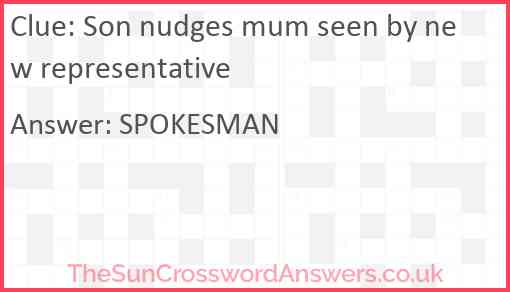 Son nudges mum seen by new representative Answer