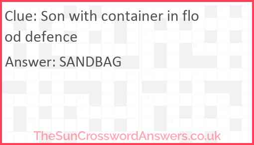 Son with container in flood defence Answer