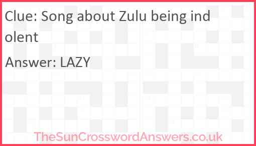 Song about Zulu being indolent Answer