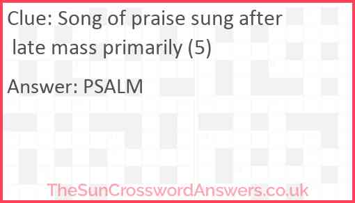 Song of praise sung after late mass primarily (5) Answer