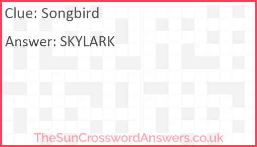 Songbird crossword clue TheSunCrosswordAnswers co uk