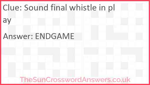 Sound final whistle in play Answer