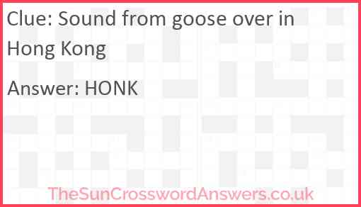 Sound from goose over in Hong Kong Answer