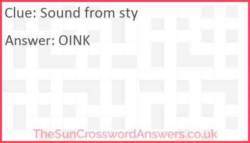Sound from sty crossword clue TheSunCrosswordAnswers co uk