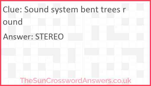 Sound system bent trees round Answer