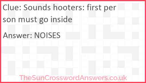 Sounds hooters: first person must go inside Answer