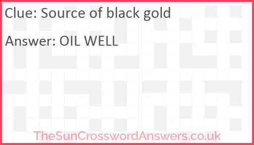 Source of black gold Answer