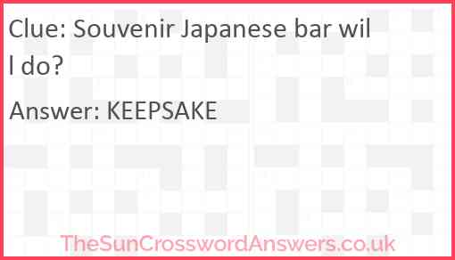 Souvenir Japanese bar will do? Answer