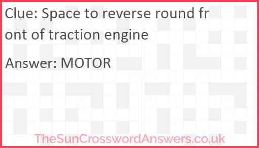 Space to reverse round front of traction engine Answer