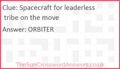 Spacecraft for leaderless tribe on the move Answer