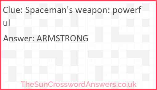Spaceman's weapon: powerful Answer