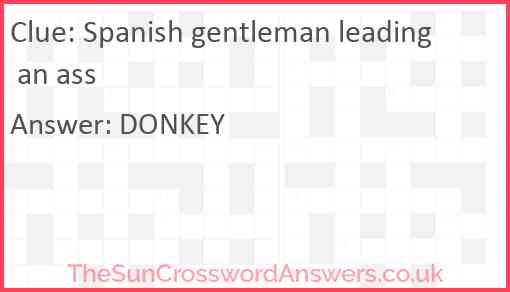 Spanish gentleman leading an ass Answer