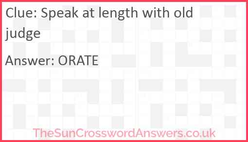 Speak at length with old judge Answer