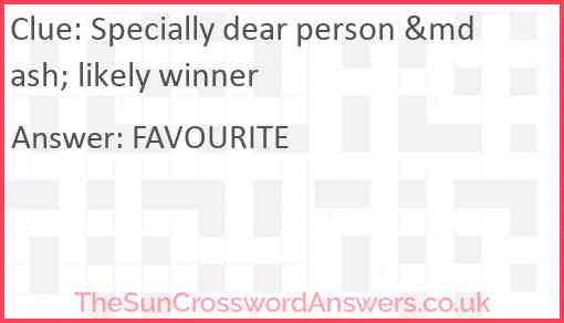Specially dear person &mdash; likely winner Answer