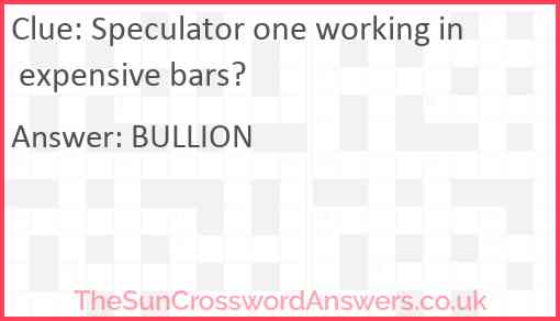 Speculator one working in expensive bars? Answer
