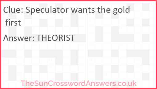 Speculator wants the gold first Answer