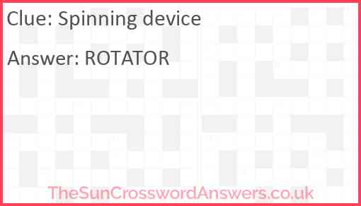 Spinning device crossword clue TheSunCrosswordAnswers co uk