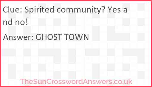 Spirited community? Yes and no! Answer
