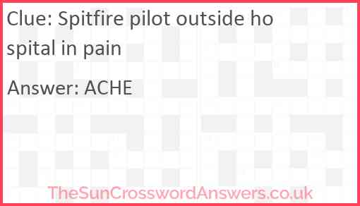 Spitfire pilot outside hospital in pain Answer