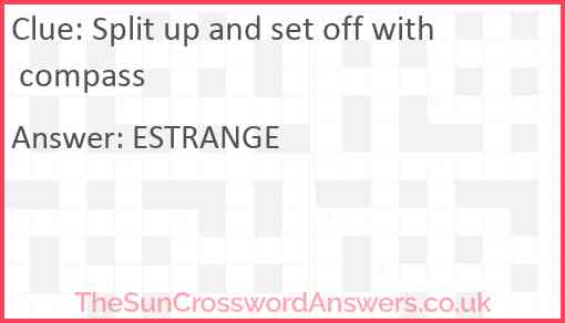 Split up and set off with compass Answer