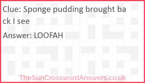 Sponge pudding brought back I see Answer