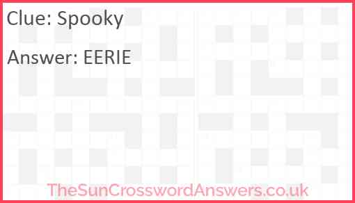 Spooky crossword clue TheSunCrosswordAnswers co uk