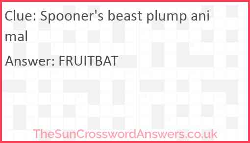 Spooner's beast plump animal Answer