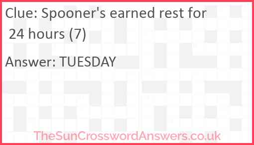 Spooner's earned rest for 24 hours (7) Answer