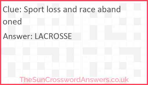 Sport loss and race abandoned Answer