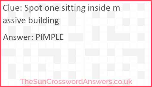 Spot one sitting inside massive building Answer