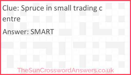 Spruce in small trading centre Answer