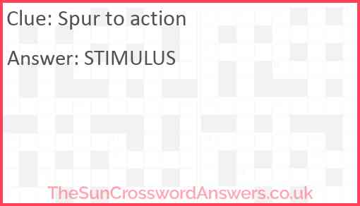 Spur to action crossword clue TheSunCrosswordAnswers co uk