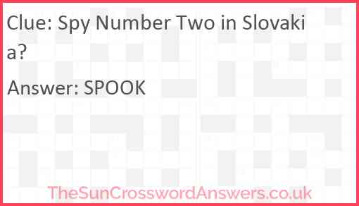 Spy Number Two in Slovakia? Answer