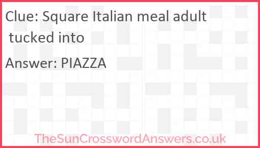 Square Italian meal adult tucked into Answer