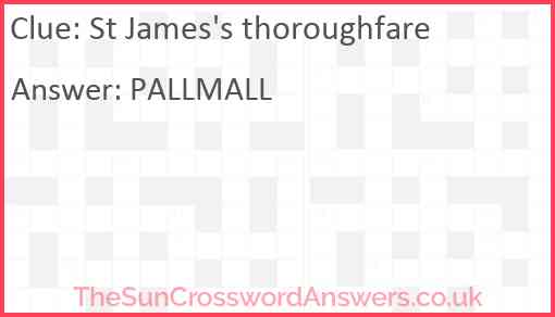 St James #39 s thoroughfare crossword clue TheSunCrosswordAnswers co uk
