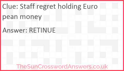 Staff regret holding European money Answer