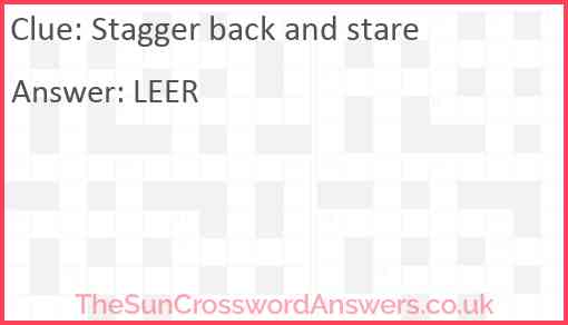 Stagger back and stare Answer