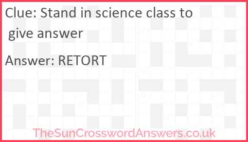 Stand in science class to give answer Answer