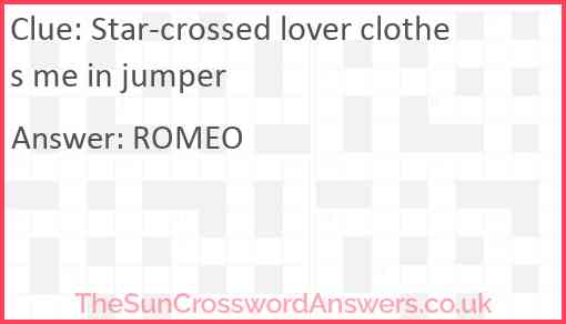 Star-crossed lover clothes me in jumper Answer