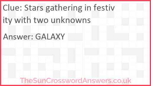 Stars gathering in festivity with two unknowns Answer