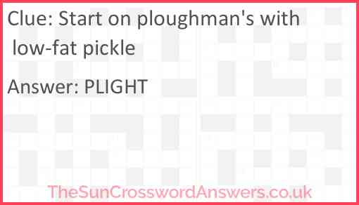 Start on ploughman's with low-fat pickle Answer