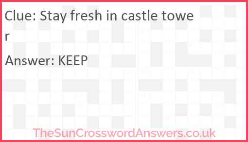 Stay fresh in castle tower Answer