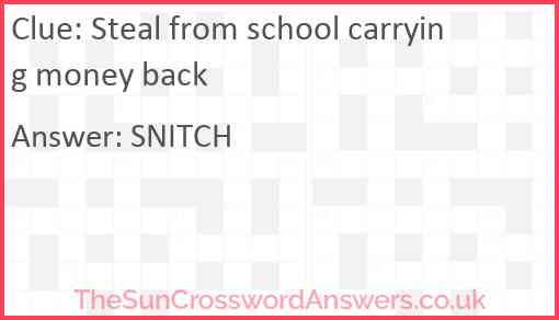 Steal from school carrying money back Answer
