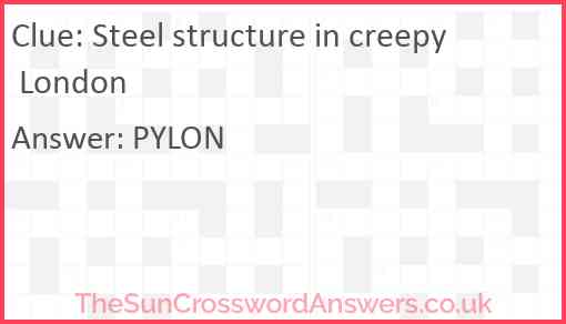Steel structure in creepy London Answer