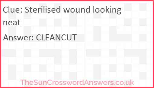 Sterilised wound looking neat Answer