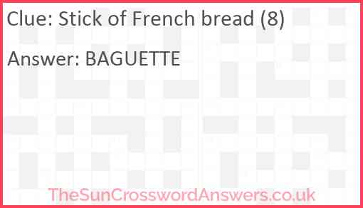 Stick of French bread (8) Answer