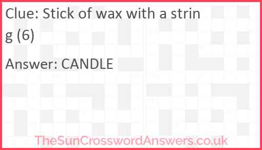 Stick of wax with a string (6) Answer