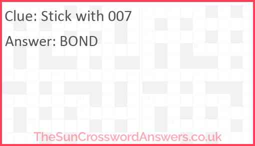 Stick with 007 Answer